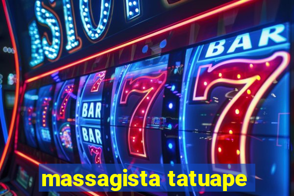 massagista tatuape